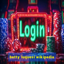 betty luquesi wikipedia